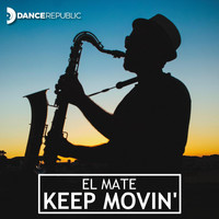El Mate - Keep Movin'