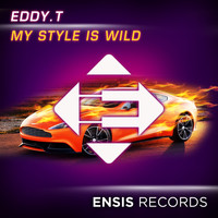 Eddy.T - My Style Is Wild