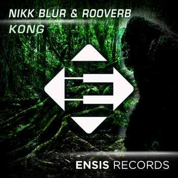 Nikk Blur & Rooverb - Kong
