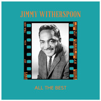 Jimmy Witherspoon - All the Best
