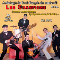 Les Champions - Anthologie des groupes de rock français des années 1960 - 16 Vol. Les champions Vol. 11 / 16 - Le rock du bagne (20 Succès 1961-1962)