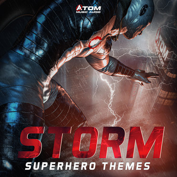 Atom Music Audio - Storm: Superhero Themes