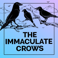 The Immaculate Crows / - Can't You Hear Me Crying