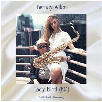 Barney Wilen - Lady Bird (EP) (All Tracks Remastered)