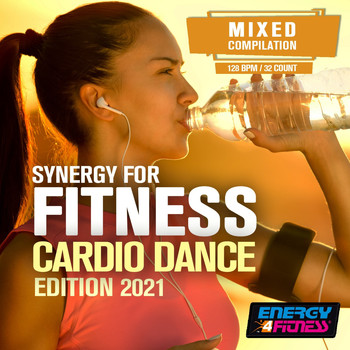 Various Artists - Synergy For Fitness - Cardio Dance Edition 2021 (15 Tracks Non-Stop Mixed Compilation For Fitness & Workout - 128 Bpm / 32 Count)