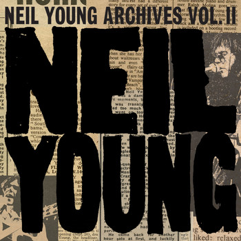 Neil Young - Neil Young Archives Vol. II (1972 - 1976) (Explicit)