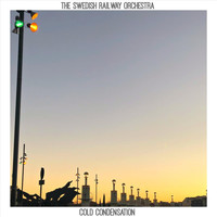 The Swedish Railway Orchestra - Cold Condensation