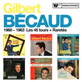 Gilbert Bécaud - 1960 - 1963 : Les 45 tours + Raretés