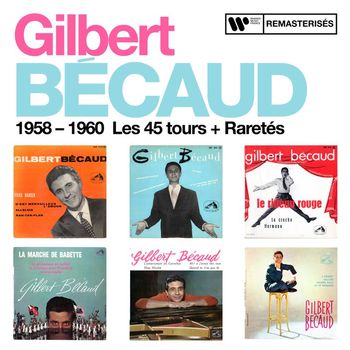 Gilbert Bécaud - 1958 - 1960 : Les 45 tours + Raretés