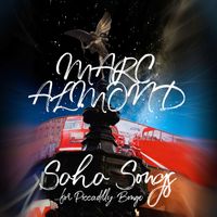 Marc Almond - Soho Songs... for Piccadilly Bongo