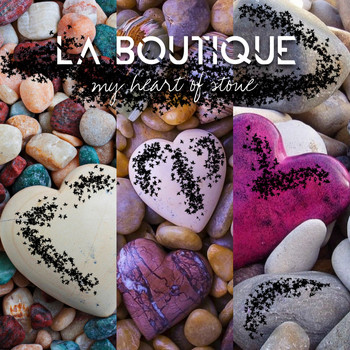 La Boutique - My Heart Of Stone