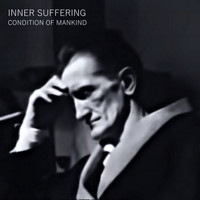 Inner Suffering - Condition of Mankind