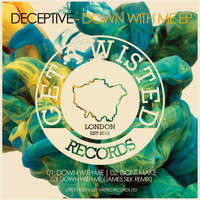 Deceptive - Down With Me