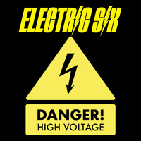 Electric Six - Danger! High Voltage (Re-Recorded)