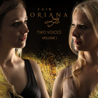 Fair Oriana - Two Voices: EP Vol. I