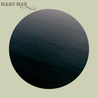 Manu Mar featuring Emmanuel Castro - Manu Mar