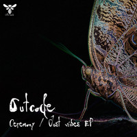 OutCode - Ceremony / Just Vibes EP