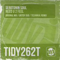Serotonin Soul - Need U 2 Feel