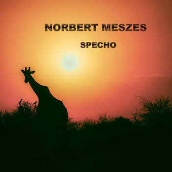 Norbert Meszes - Specho (Remastered)