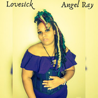 Angel Ray - Lovesick