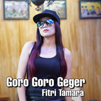Fitri Tamara - Goro Goro Geger