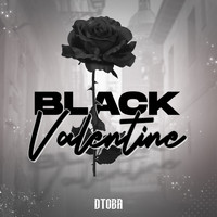 DTOBA - Black Valentine