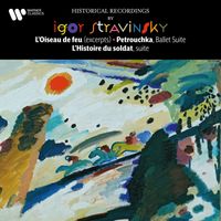 Igor Stravinsky - Stravinsky: L'oiseau de feu, Petrouchka & L'histoire du soldat