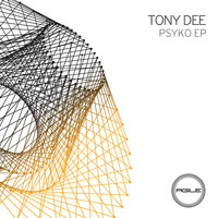 Tony Dee - Psyko EP