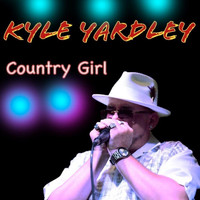 Kyle Yardley - Country Girl