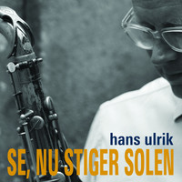 Hans Ulrik - Se, Nu Stiger Solen
