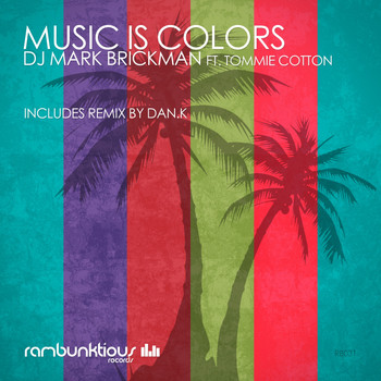 DJ Mark Brickman feat. Tommie Cotton - Music Is Colors
