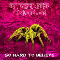 Strange Angels - So Hard to Believe