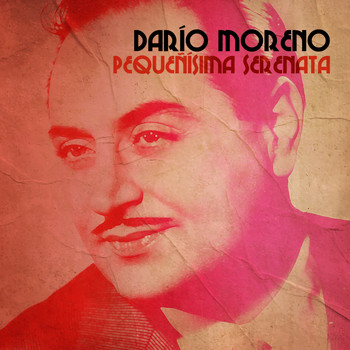 Dario Moreno - Pequeñísima Serenata