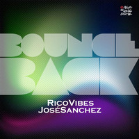 Rico Vibes, Jose Sanchez - Bounce Back