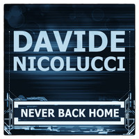 Davide Nicolucci - Never Back Home
