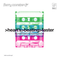 Ferry Corsten featuring Ethan Thompson - Heart’s Beating Faster