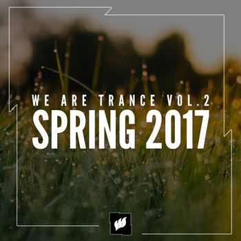 Various Artists - We Are Trance Vol. 2 - Spring 2017