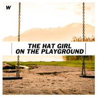 The Hat Girl - On the Playground