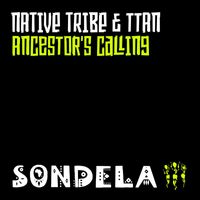Native Tribe & TTAN - Ancestor's Calling