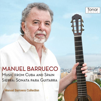 Manuel Barrueco - Music from Cuba and Spain, Sierra: Sonata para Guitarra