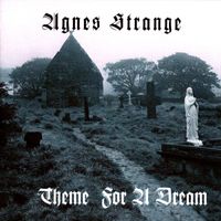 Agnes Strange - Theme For A Dream