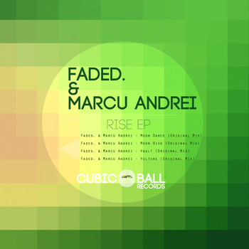 Faded. & Marcu Andrei - Rise EP
