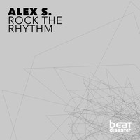 Alex S - Rock the Rhythm