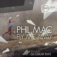 Phil Mac - Fly Me Away