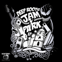 Deep Roots - Jam Park (Explicit)
