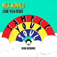 Nick Monaco - Sample Your Soul (Louie Vega Remix)