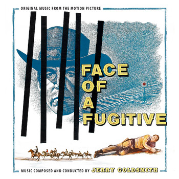 Jerry Goldsmith - Face of a Fugitive (Original Motion Picture Soundtrack)