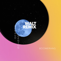 Renaud Genton - Boomerang Walt Remix