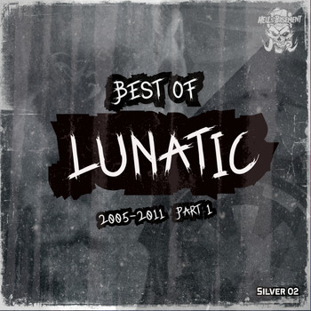 Lunatic - Lunatic's Greatest 2005-2011, Pt. 1 (Explicit)