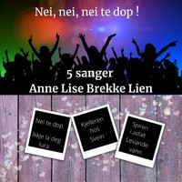 Anne Lise Brekke Lien - Nei, nei, nei te dop!
